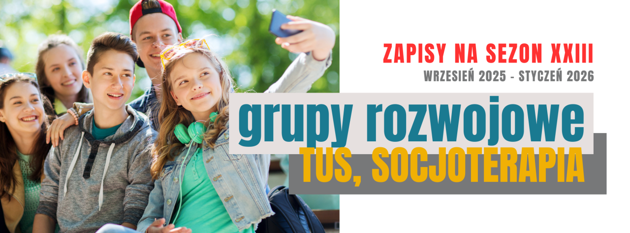 ZAPISY DO GRUP ROZWOJOWYCH: TUS, SOCJOTERAPIA