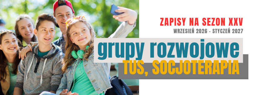 ZAPISY DO GRUP ROZWOJOWYCH: TUS, SOCJOTERAPIA